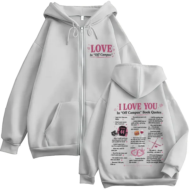 Off Campus TV Series Zipper Hoodies I Love You In Off Campus Book Quotes Men Women Casual Fashion Zip Up Hooded Sweatshirts Coat — image 8