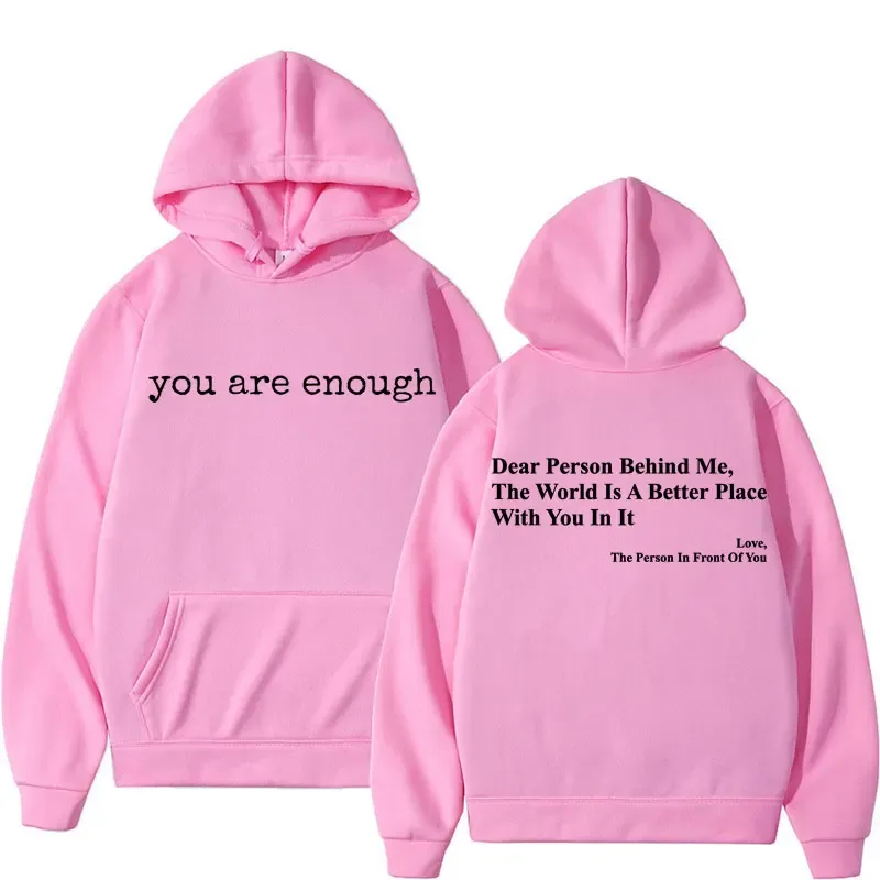 Dear Person Behind Me You Are Enough Hoodies Fashion Hip Hop Men Women Long Sleeve Loose Casual Winter Fleece Hoody Sweatshirts — image 9