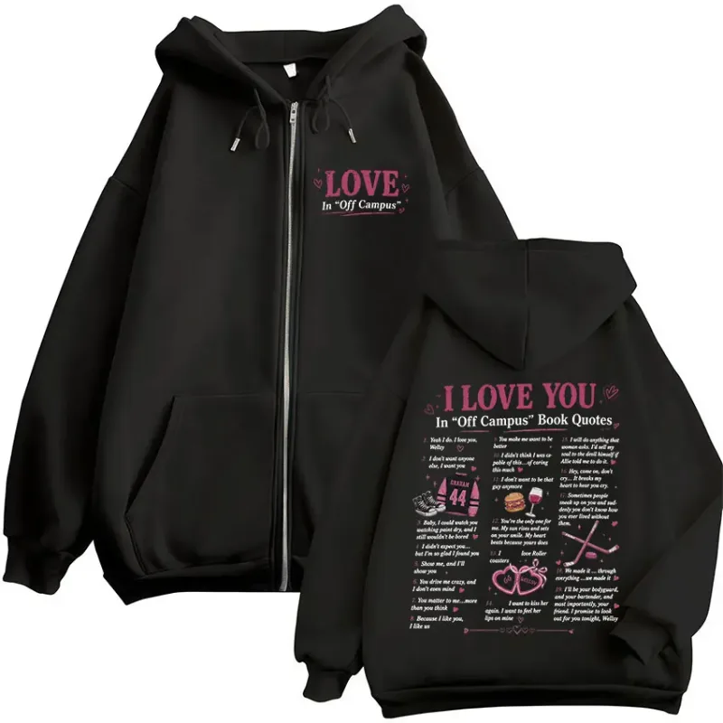 Off Campus TV Series Zipper Hoodies I Love You In Off Campus Book Quotes Men Women Casual Fashion Zip Up Hooded Sweatshirts Coat — image 1