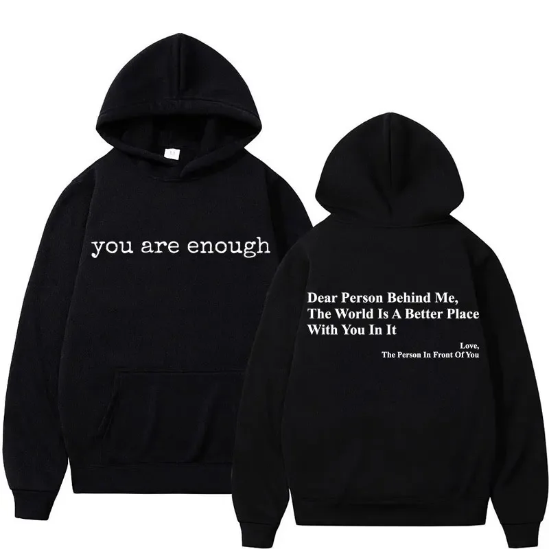 Dear Person Behind Me You Are Enough Hoodies Fashion Hip Hop Men Women Long Sleeve Loose Casual Winter Fleece Hoody Sweatshirts — image 1