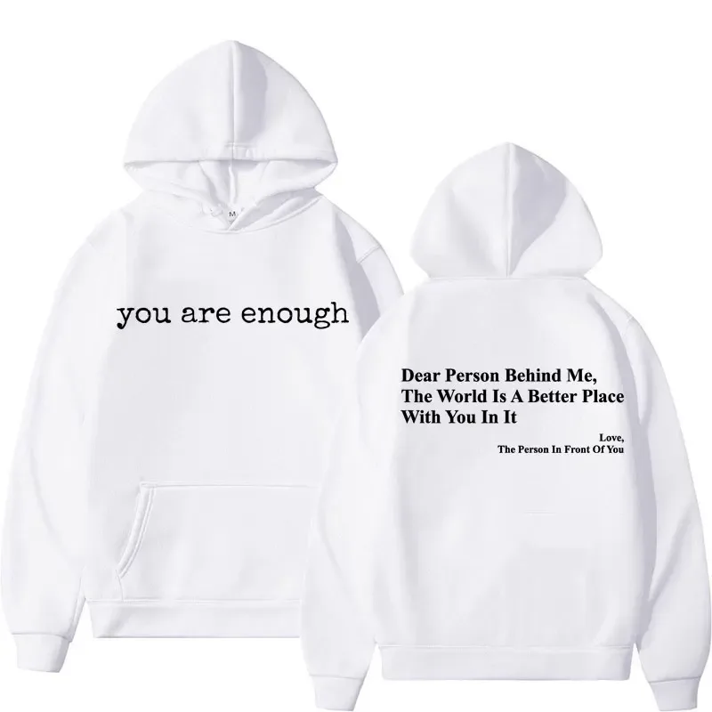 Dear Person Behind Me You Are Enough Hoodies Fashion Hip Hop Men Women Long Sleeve Loose Casual Winter Fleece Hoody Sweatshirts — image 2
