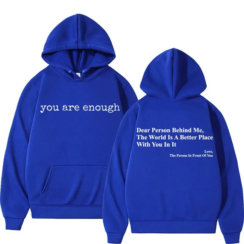 Dear Person Behind Me You Are Enough Hoodies Fashion Hip Hop Men Women Long Sleeve Loose Casual Winter Fleece Hoody Sweatshirts — image 22