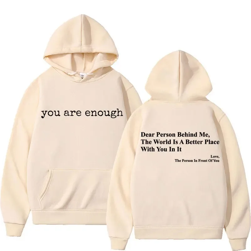 Dear Person Behind Me You Are Enough Hoodies Fashion Hip Hop Men Women Long Sleeve Loose Casual Winter Fleece Hoody Sweatshirts — image 7